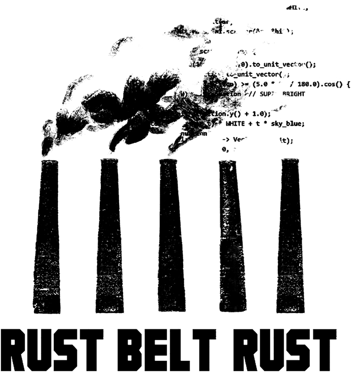 Rust Belt Rust, smoke to code